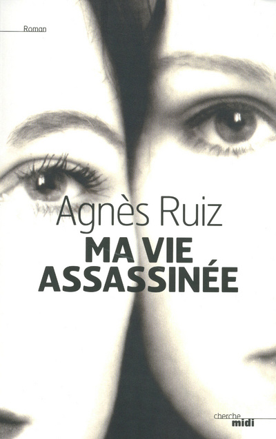 Knjiga Ma vie assassinée Agnès Ruiz