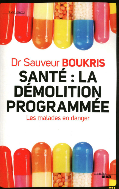 Knjiga Santé : La démolition programmée Sauveur Boukris