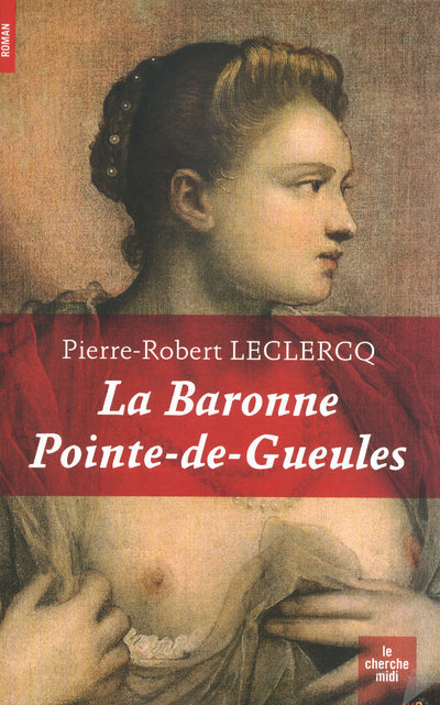 Kniha La baronne pointe de gueule Pierre-Robert Leclercq