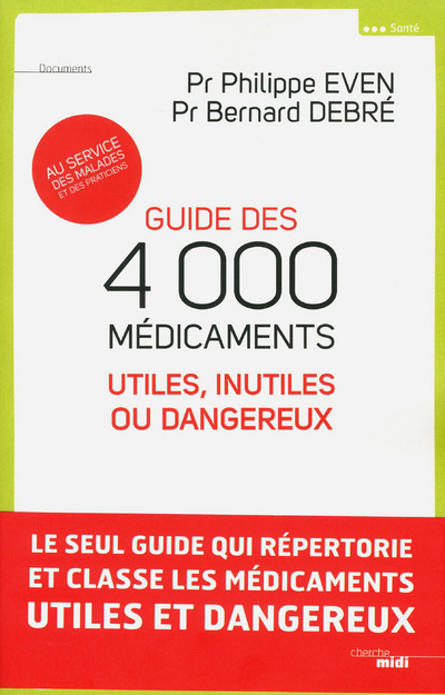 Carte Guide des 4000 médicaments utiles, inutiles ou dangereux Philippe Even