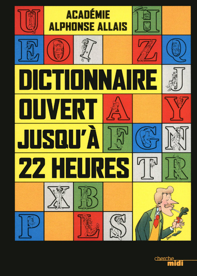 Book Dictionnaire ouvert jusqu'à 22 heures Académie Alphonse Allais