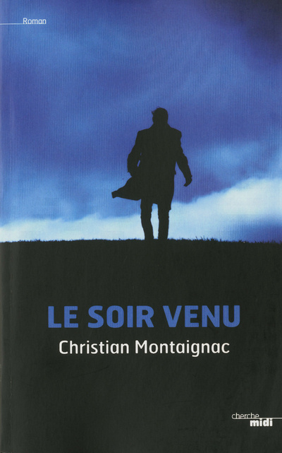 Knjiga Le soir venu Christian Montaignac