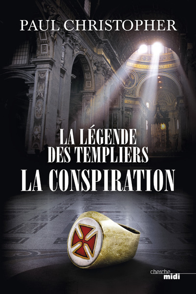 Carte La Légende des Templiers - tome 4 La Conspiration Paul Christopher