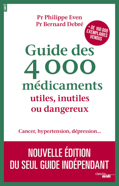 Kniha Guide des 4000 Médicaments utiles, inutiles ou dangereux - Cancer, hypertension, dépression... Philippe Even