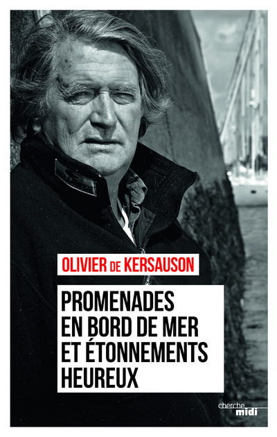 Kniha Promenades en bord de mer et étonnements heureux Olivier de Kersauson