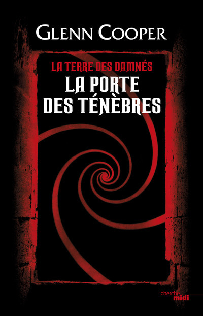 Kniha La Porte des Ténèbres - tome 1 La Terre des damnés Glenn Cooper
