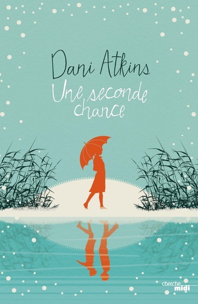 Kniha Une seconde chance Dani Atkins