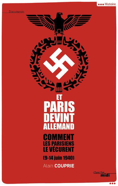 Kniha Et Paris devint allemand (9-14 juin 1940) Alain Couprie
