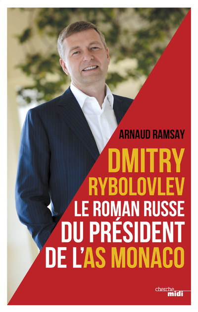 Kniha Dmitry Rybolovev le roman Russe du président de l'AS Monaco Arnaud Ramsay