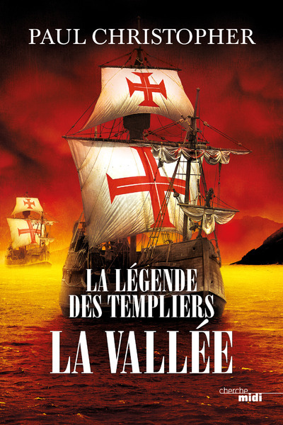 Книга La Légende des Templiers - tome 7 La Vallée Paul Christopher