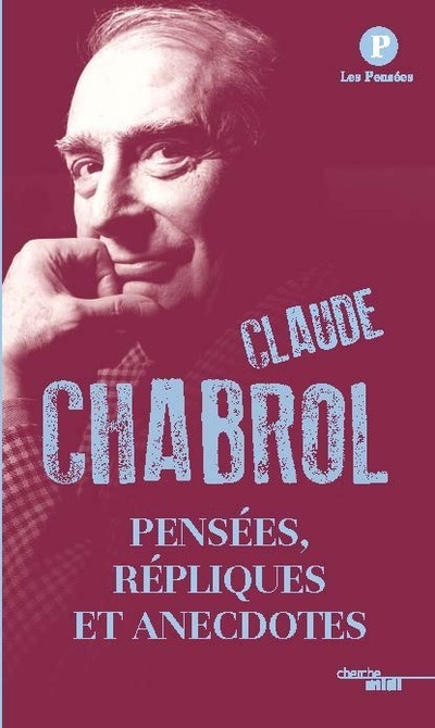 Książka Pensées, répliques et anecdotes, de Claude Chabrol - Nouvelle édition Claude Chabrol