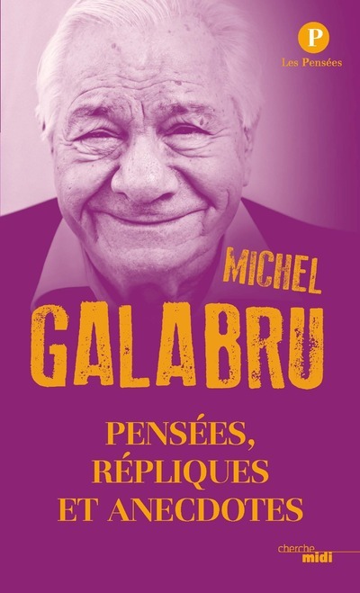 Kniha Pensées, répliques et anecdotes Michel Galabru Michel Galabru