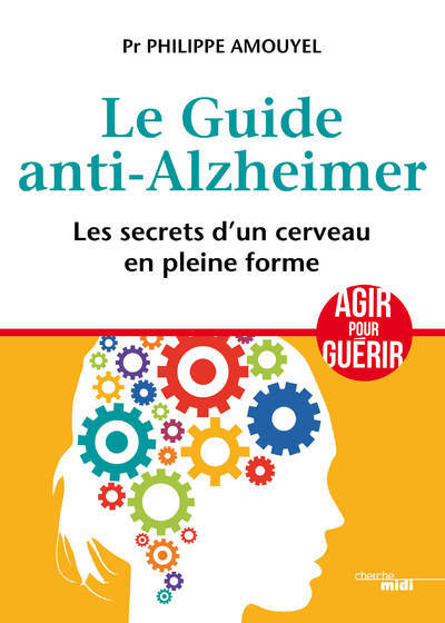 Książka Le Guide anti-Alzheimer - Les secrets d'un cerveau en pleine forme Philippe Amouyel