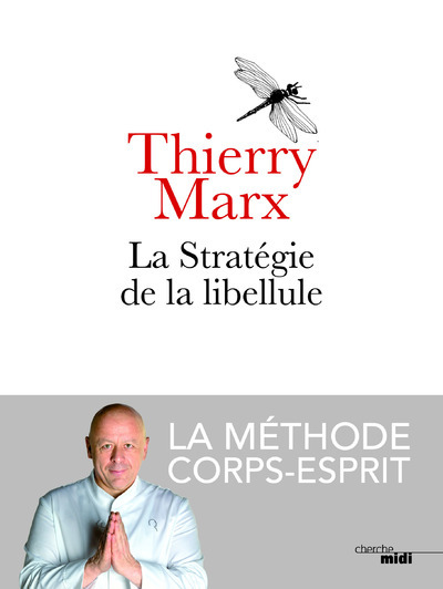 Book La Stratégie de la libellule Thierry Marx