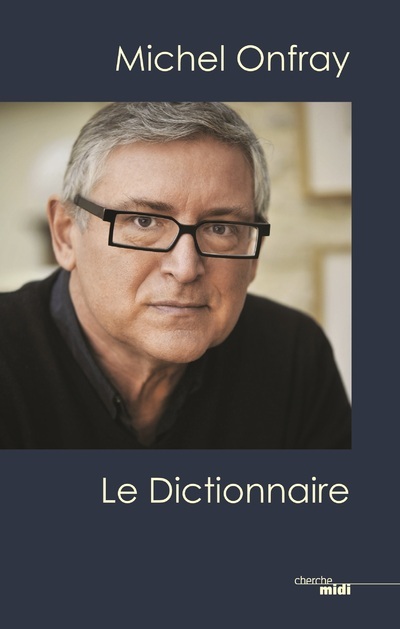 Книга Michel Onfray, le dictionnaire Michel Onfray