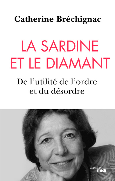 Kniha La sardine et le diamant - De l'utilité de l'ordre et du désordre Catherine Bréchignac