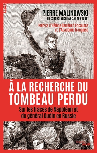 Book A la recherche du tombeau perdu - Sur les traces de Napoléon et du général Gudin en Russie Pierre Malinowski