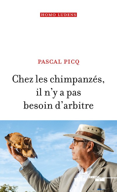 Kniha Chez les chimpanzés, il n'y a pas besoin d'arbitre Pascal Picq