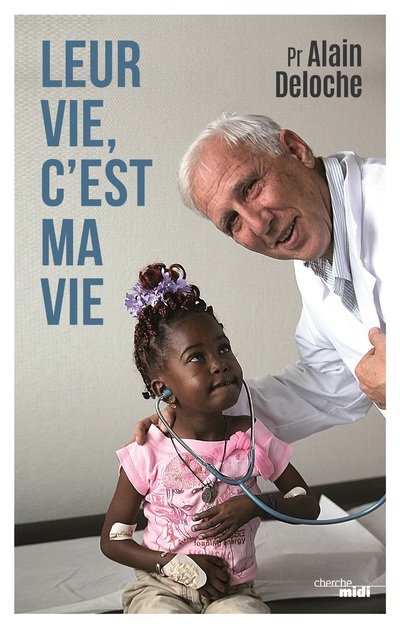 Knjiga Leur vie, c'est ma vie Alain Deloche