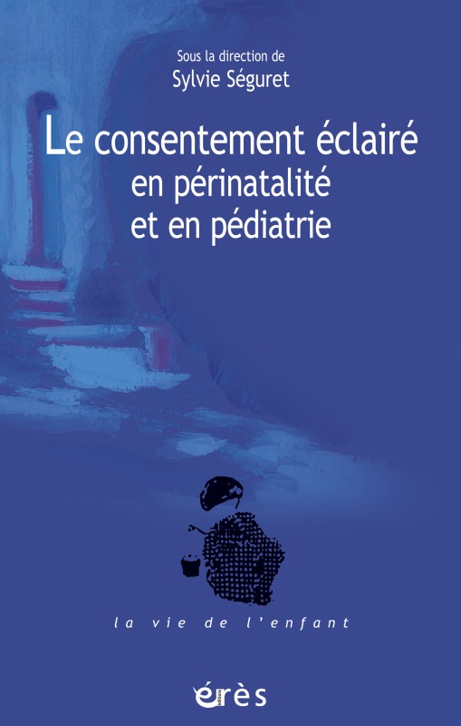 Buch CONSENTEMENT ECLAIRE EN PERINATALITE ET EN PEDIATRIE SEGURET SYLVIE