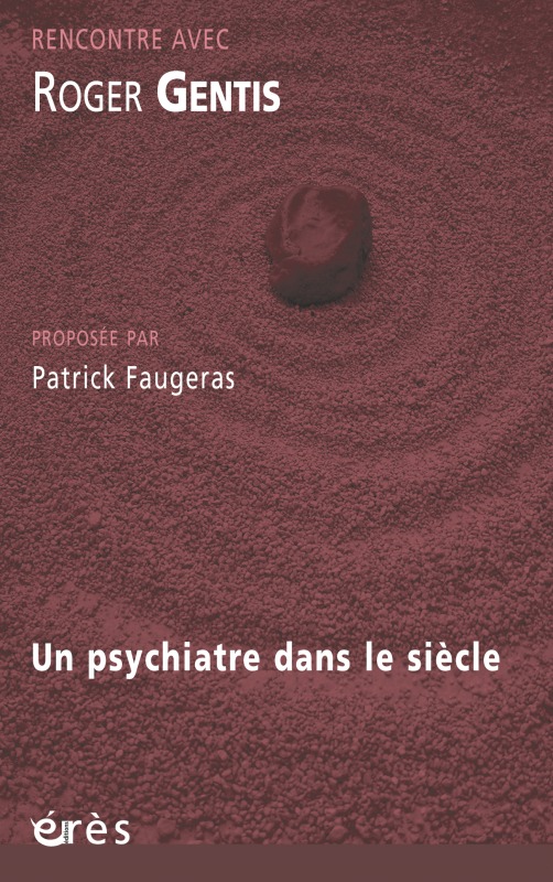 Kniha ROGER GENTIS - UN PSYCHIATRE DANS LE SIECLE Faugeras