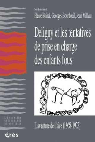 Buch DELIGNY ET LES TENTATIVES DE PRISE EN CHARGE DES ENFANTS-FOUS collegium