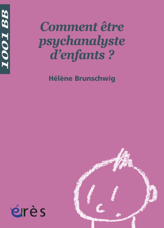 Buch Comment être psychanalyste d'enfants ? Brunschwig