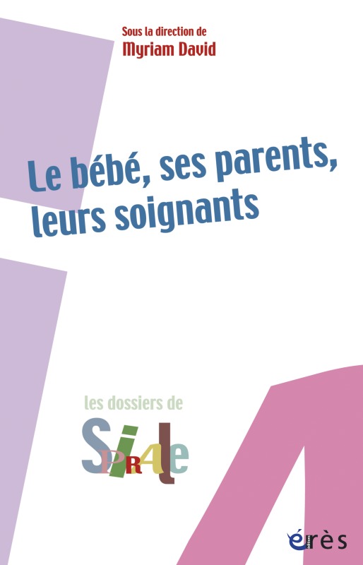 Книга Le bébé, ses parents, leurs soignants DAVID MYRIAM