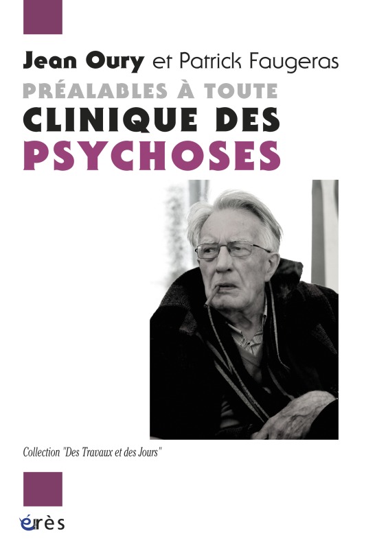 Kniha Préalables à toute clinique des psychoses dialogue avec Patrick Faugeras Faugeras