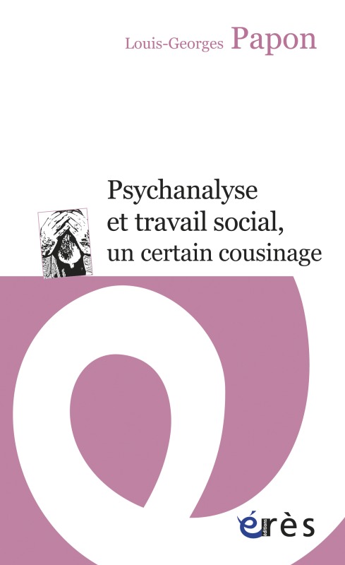 Kniha Psychanalyse et travail social, un certain cousinage Papon
