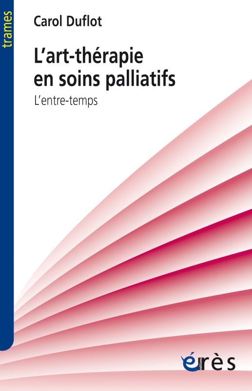 Knjiga L'art-thérapie en soins palliatifs DUFLOT CAROLE