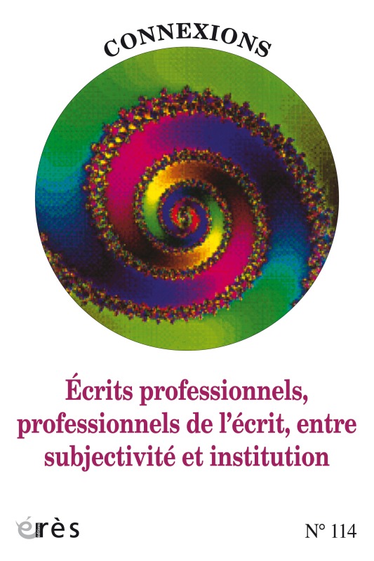 Carte CONNEXIONS 114 - ECRITS PROFESSIONNELS, PROFESSIONNELS DE L'ÉCRIT, ENTRE SUBJECT collegium