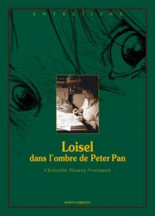 Kniha Loisel, dans l'ombre de Peter Pan Régis Loisel