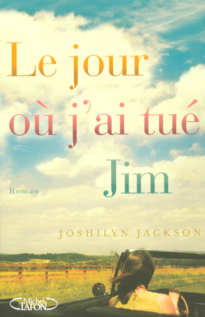 Книга Le jour ou j'ai tué Jim Joshilyn Jackson