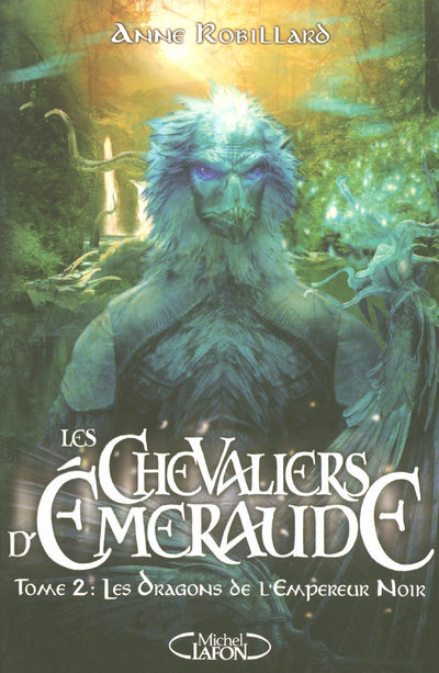 Kniha Les Chevaliers d'Emeraude T02 Les dragons de l'empereur noir Anne Robillard