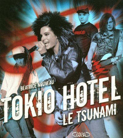 Книга Tokio Hotel le tsunami Béatrice Nouveau
