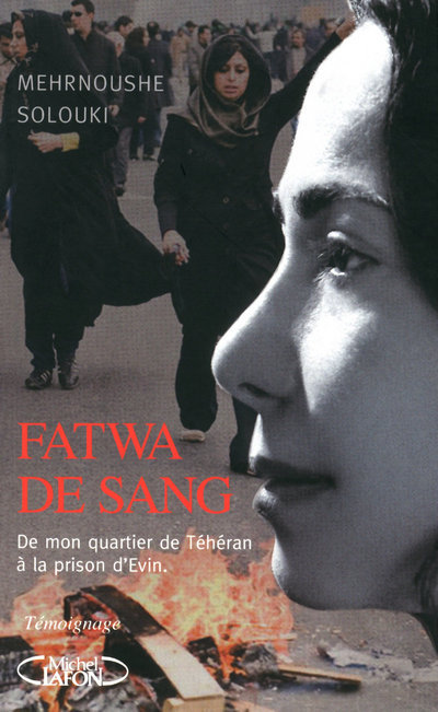 Carte Fatwa de sang - De mon quartier de Téhéran à la prison d'Evin Mehrnoushe Solouki