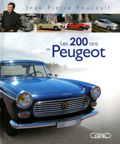 Könyv Les 200 ans de Peugeot Jean-Pierre Foucault