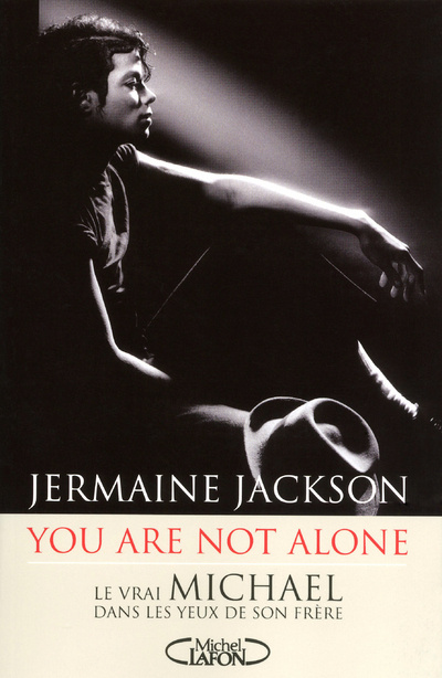 Kniha You are not alone. Le vrai Michael dans les yeux de son frere Jermaine Jackson