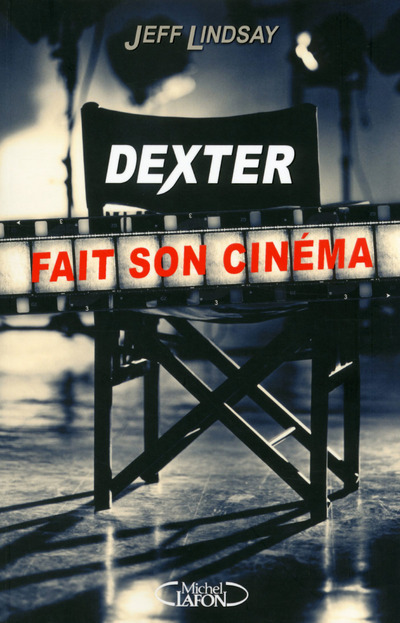 Kniha Dexter fait son cinéma Jeffry P. Lindsay