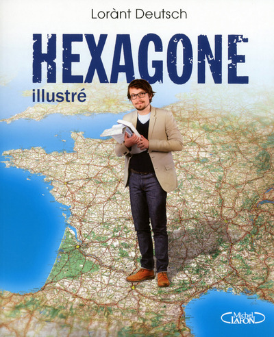 Książka Hexagone illustre Lorànt Deutsch