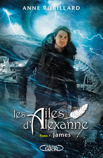 Knjiga Les Ailes d'Alexanne - tome 7 James Anne Robillard