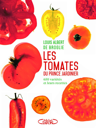 Книга Les tomates du prince jardinier NE Louis Albert de Broglie