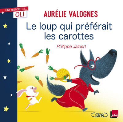Kniha Le loup qui préférait les carottes Aurélie Valognes