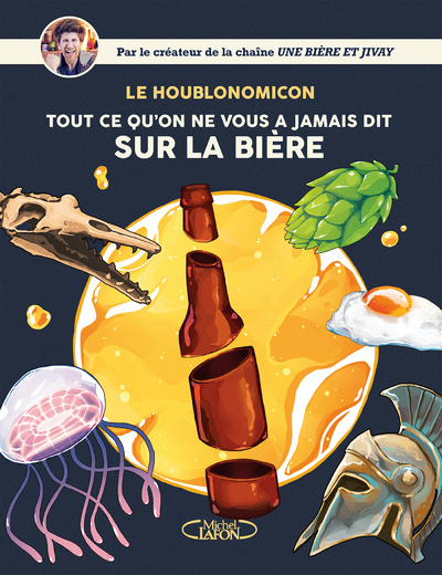 Könyv Houblonomicon - Tout ce qu'on ne vous a jamais dit sur la bière Jivay