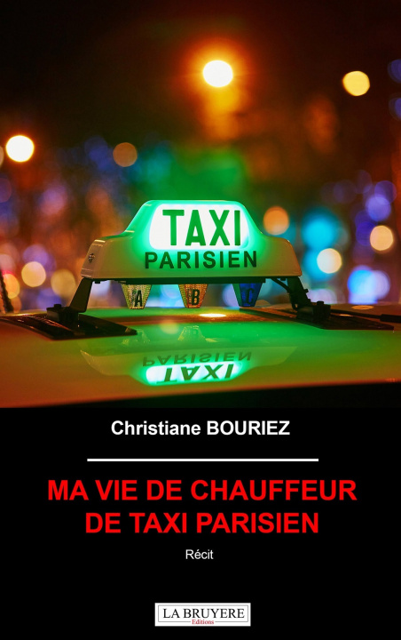 Kniha MA VIE DE CHAUFFEUR DE TAXI PARISIEN Christiane