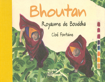 Kniha Bhoutan royaume de Bouddha Cloé Fontaine