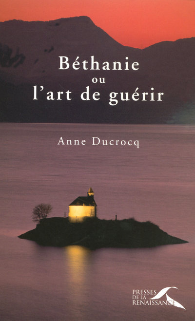 Książka Béthanie ou l'art de guérir Anne Ducrocq