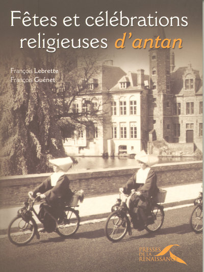 Kniha Fêtes et célébrations religieuses d'antan François Lebrette