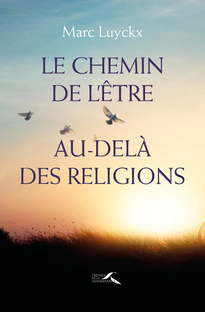 Könyv Le chemin de l'être au-delà des religions Marc Luyckx